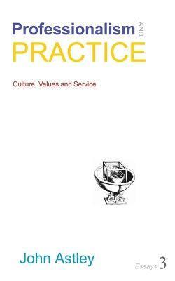 Professionalism and Practice: No. 3 Essays 1