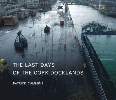 The Last Days of Cork Docklands 1