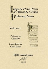 bokomslag Cantigas De Santa Maria Of Alfonso X, El Sabio, A Performing Edition: Volume 1 Prologue to CSM 100