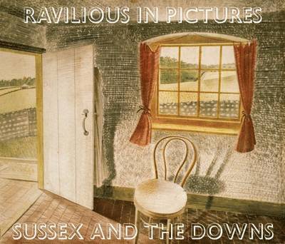 Ravilious in Pictures: 1 Sussex and the Downs 1