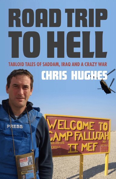 Chris Hughes - Road Trip To Hell, Häftad