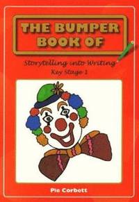 bokomslag The Bumper Book of Story Telling into Writing at Key Stage 1