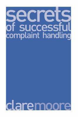 bokomslag Secrets of Successful Complaint Handling