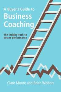 bokomslag A Buyers Guide To Business Coaching