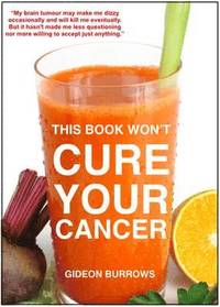 bokomslag This Book Won't Cure Your Cancer