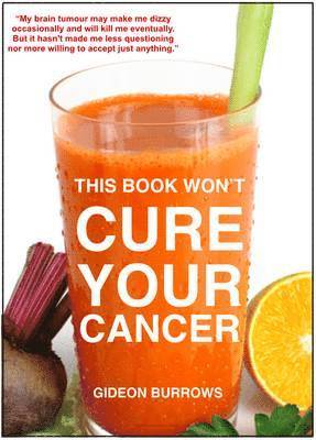 This Book Won't Cure Your Cancer 1