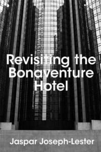 bokomslag Revisiting the Bonaventure Hotel