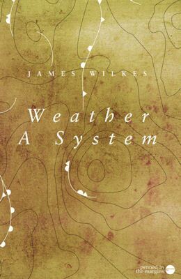 James Wilkes - Weather A System, Häftad