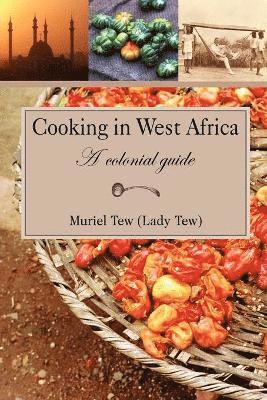 Muriel R. Tew - Cooking in West Africa, Häftad