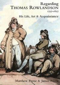 bokomslag Regarding Thomas Rowlandson 1757-1827