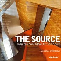 bokomslag The Source: Inspirational Ideas for the Home