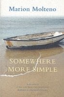 Marion Molteno - Somewhere More Simple, Häftad