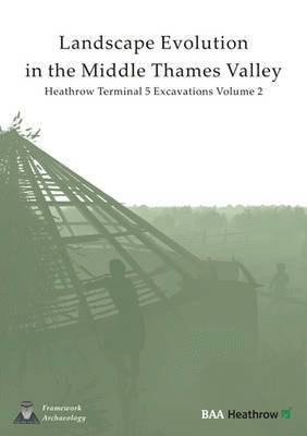 Landscape Evolution in the Middle Thames Valley 1