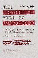 bokomslag Revolution Will Be Improvised