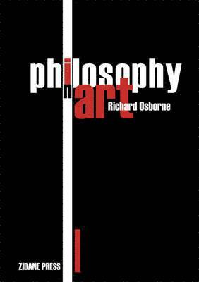 Richard Osborne - Philosophy in Art, Häftad