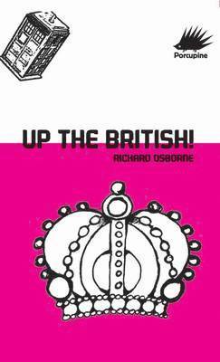 Richard Osborne - Up The British, Häftad