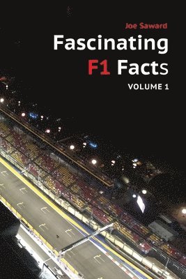 Fascinating F1 Facts, Volume 1 1