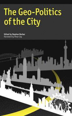 Stephen Barber - Geo-Politics of the City, Häftad