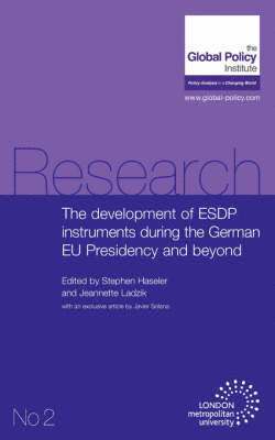 Stephen Haseler, Jeannette Ladzik - Development of ESDP Instruments During the German EU Presidency and Beyond, Häftad