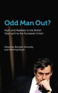 bokomslag Odd Man Out? Myth and Realities in the British Approach to the European Union