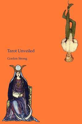 Gordon Strong - Tarot Unveiled, Häftad