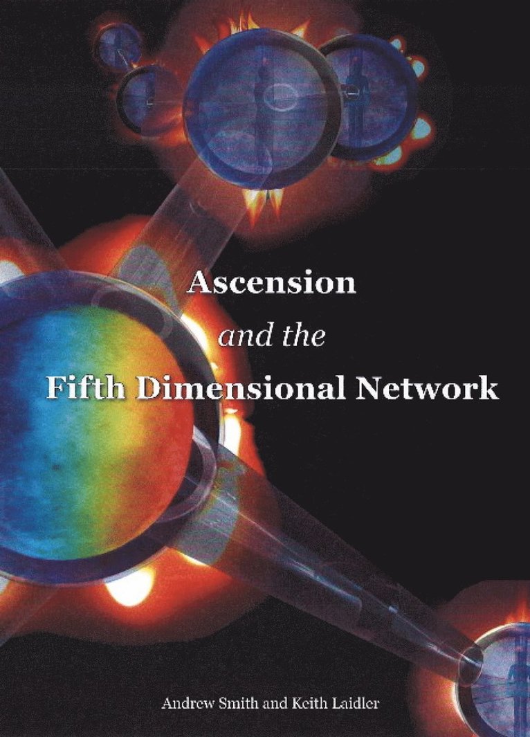 Andrew Smith., Keith Laidler - Ascension & the Fifth Dimensional Network, Häftad