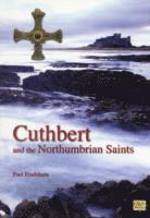 bokomslag Cuthbert and the Northumbrian Saints