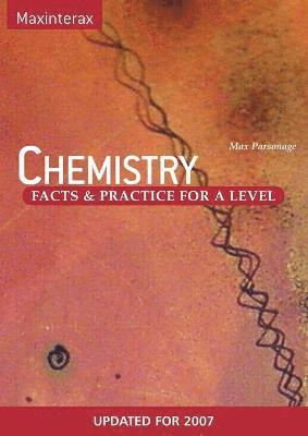 Max Parsonage, Max W. Parsonage - Chemistry Facts and Practice for A Level, Häftad