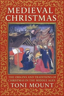 Toni Mount - Medieval Christmas, Häftad