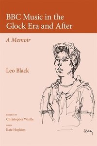 bokomslag Black, L: BBC Music in the Glock Era and After