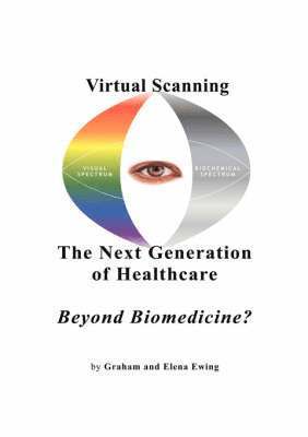 Virtual Scanning - a New Generation of Healthcare-beyond Biomedicine? 1