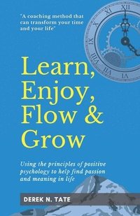 bokomslag Learn, Enjoy, Flow, & Grow