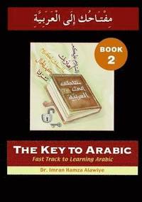 bokomslag The Key to Arabic: Bk. 2