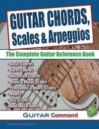 bokomslag Guitar Chords, Scales And Arpeggios: The Complete Guitar Reference Book