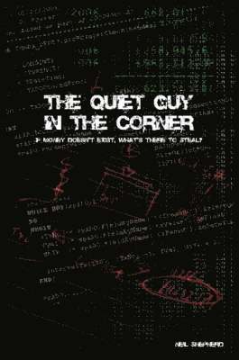 Neil Shepherd - Quiet Guy In The Corner, Häftad