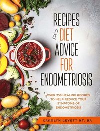 bokomslag Recipes and Diet Advice for Endometriosis