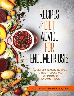 bokomslag Recipes and Diet Advice for Endometriosis