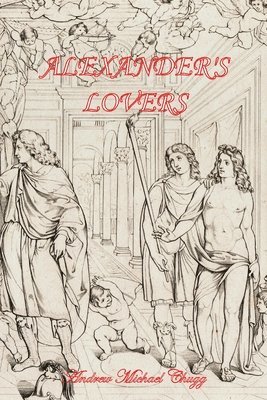 Alexander's Lovers (Second Edition) 1