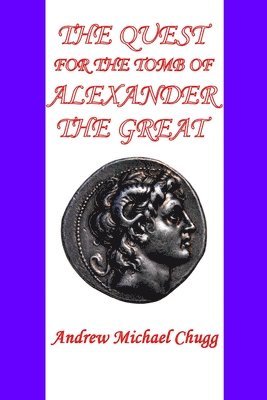 Quest for the Tomb of Alexander the Great (Second Edition)