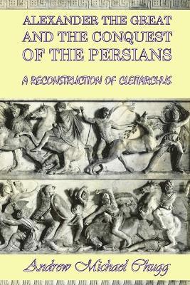bokomslag Alexander the Great and the Conquest of the Persians