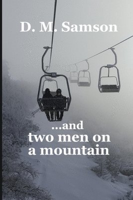 bokomslag ...and two men on a mountain