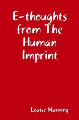 E-thoughts from The Human Imprint 1