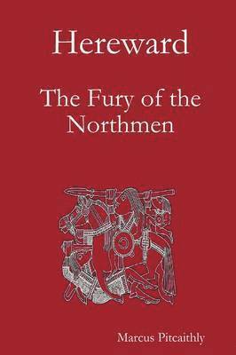 bokomslag Hereward: The Fury of the Northmen