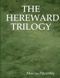 bokomslag The Hereward Trilogy