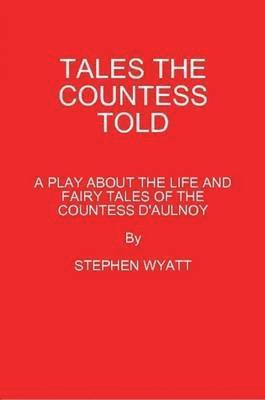 STEPHEN WYATT - Tales the Countess Told, Häftad