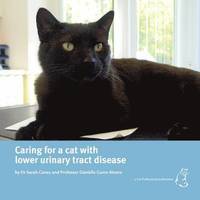 bokomslag Caring for a Cat with Lower Urinary Tract Disease