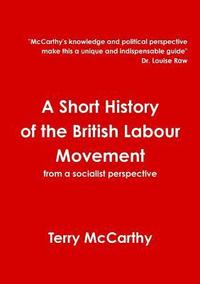 bokomslag A Short History of the British Labour Movement