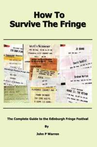 bokomslag How To Survive The Fringe