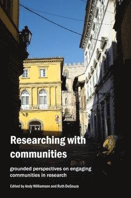 bokomslag Researching with Communities: Grounded Perspectives on Engaging Communities in Research