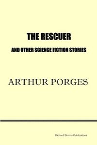 bokomslag The Rescuer and Other Science Fiction Stories